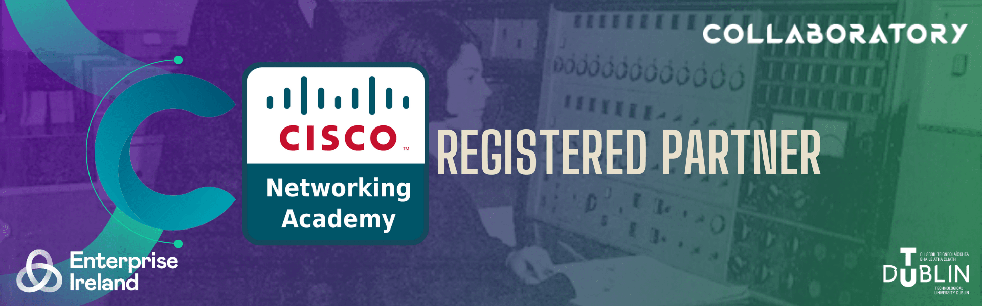 The Collaboratory at TU Dublin Registered Cisco Academy