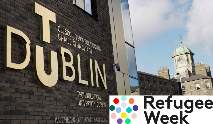 refugee week logo, beneath the exterior of the east quad building with the mounted tu dublin logo visible