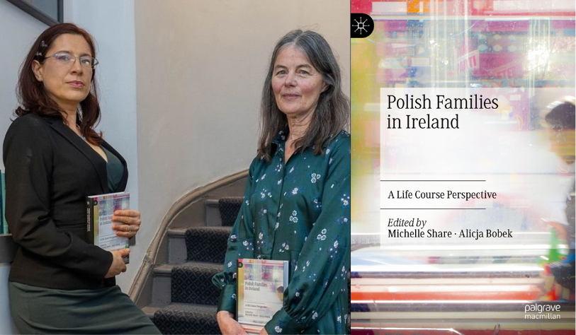 Dr Alicja Bobek and Dr Michelle Share each holding their new publication 'Polish Families in Ireland: A life course perspective'. the book cover itself appears on the right hand side of the image