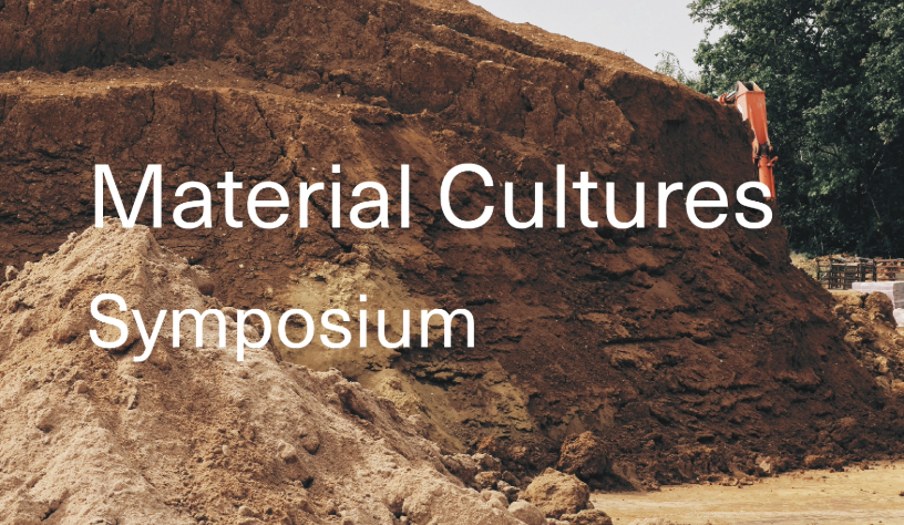 Material Cultures Symposium